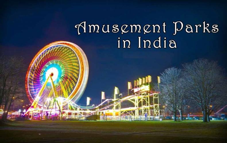 Best Amusement and Theme Parks in India | The List of Top Most