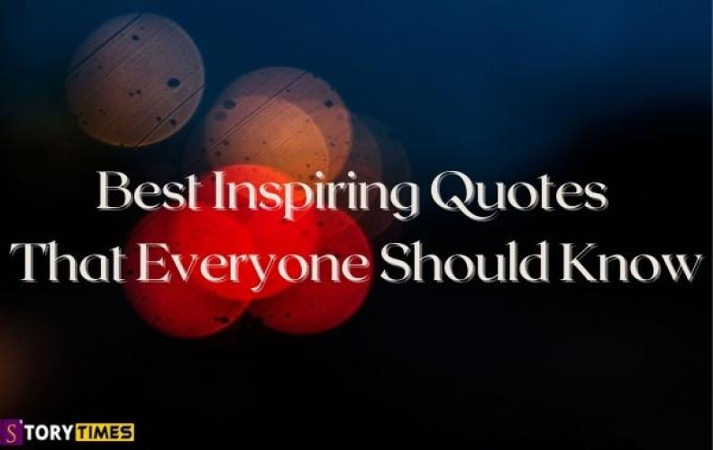 Best Inspiring Quotes That Everyone Should Know