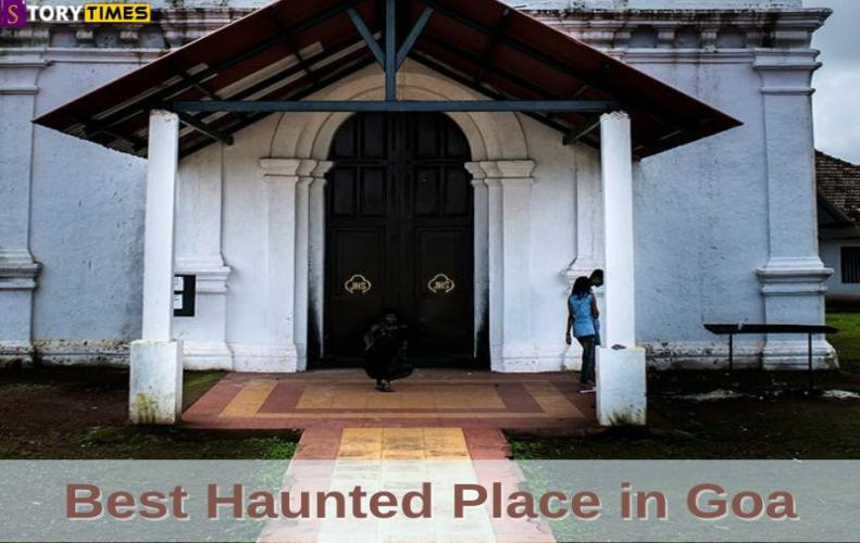Best Haunted Places in Goa