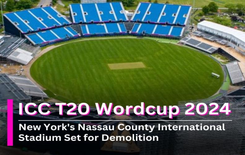 Nassau County International Cricket Stadium Set For Demolition Over Six Weeks
